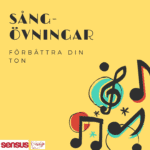 text på affisch: Sångövningar - förbättra din ton. Gul affisch med noter på.